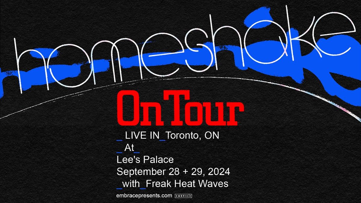 Homeshake @ Lee\u2019s Palace | September 28th and 29th