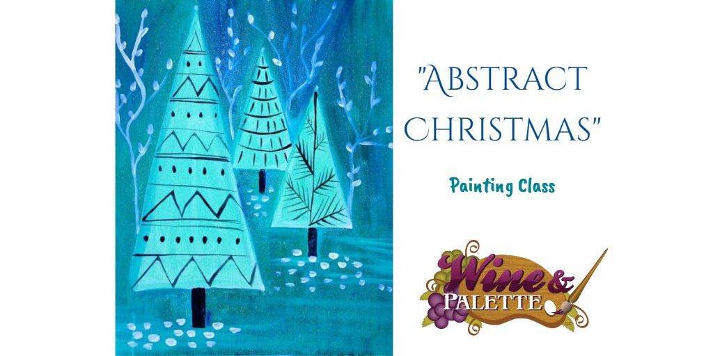 Abstract Christmas - W&P Painting Class