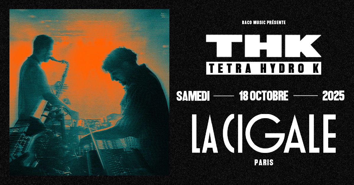 THK - LA CIGALE - SAMEDI 18 OCTOBRE 2025 