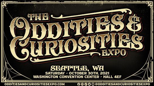 Seattle Oddities & Curiosities Expo 2021