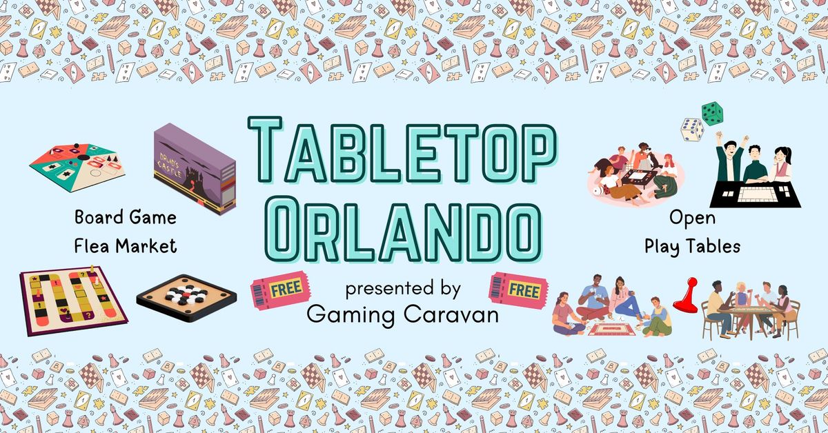 Tabletop Orlando 17 | Free Board Game Flea Market & Play Tables