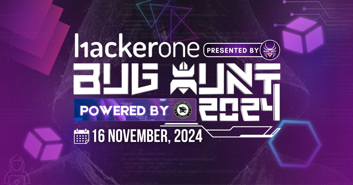 HackerOne BUG HUNT 2024 Powered By BCSI