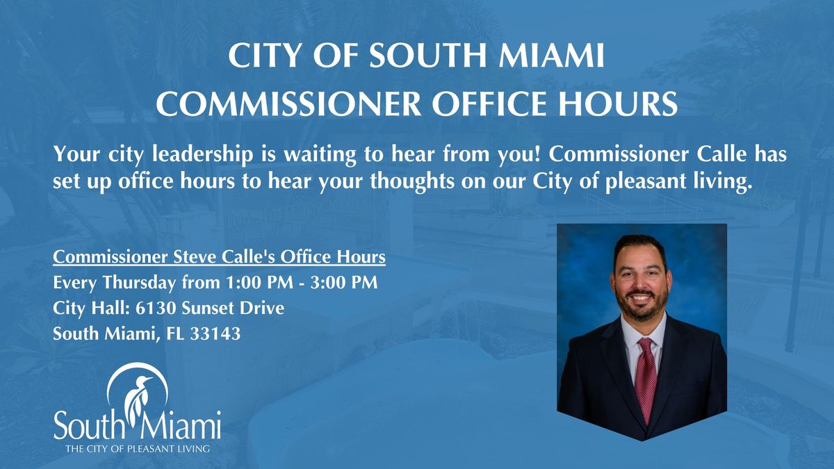 Commissioner Steve Calle Office Hours