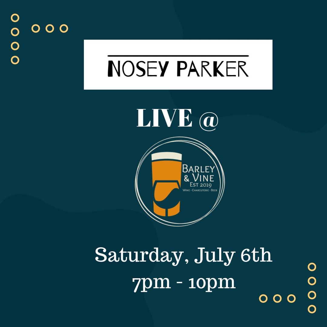 Nosey Parker @ Barley and Vine