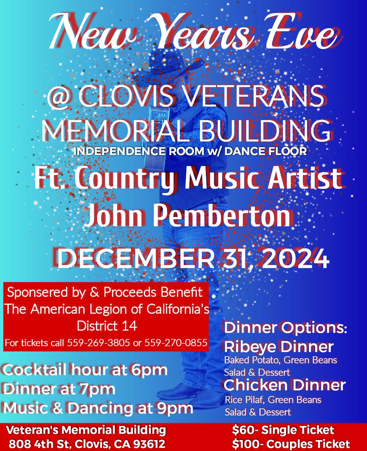 NEW YEARS EVE EVENT BENEFITING AMERICAN LEGION DISTRICT 14 AT THE CLOVIS VETERANS MEMORIAL BUILDING 