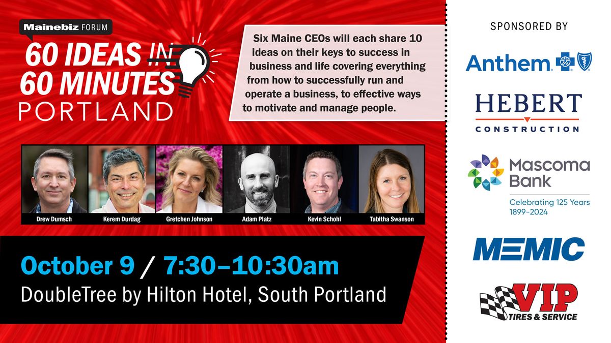 Mainebiz CEO Forum: 60 Ideas in 60 Minutes