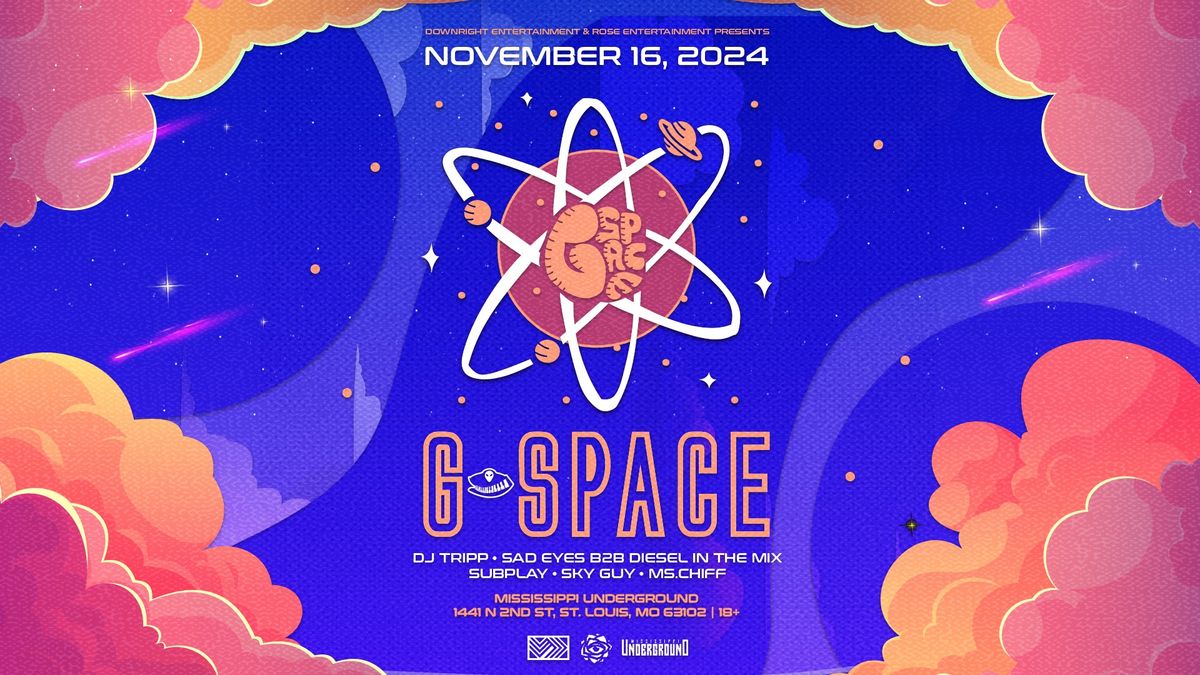 G-Space & More @ Mississippi Underground