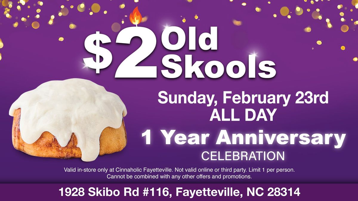 $2 Old Skool Rolls for Cinnaholic's Fayetteville's 1 Year Anniversary