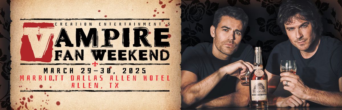 Vampire Fan Weekend - Dallas, TX