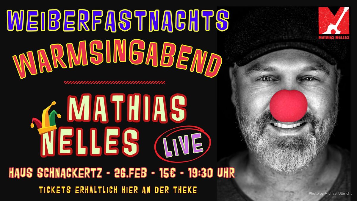 WARMSINGABEND f\u00fcr Weiberfastnacht - Mathias Nelles LIVE im Haus Schnackertz Nippes