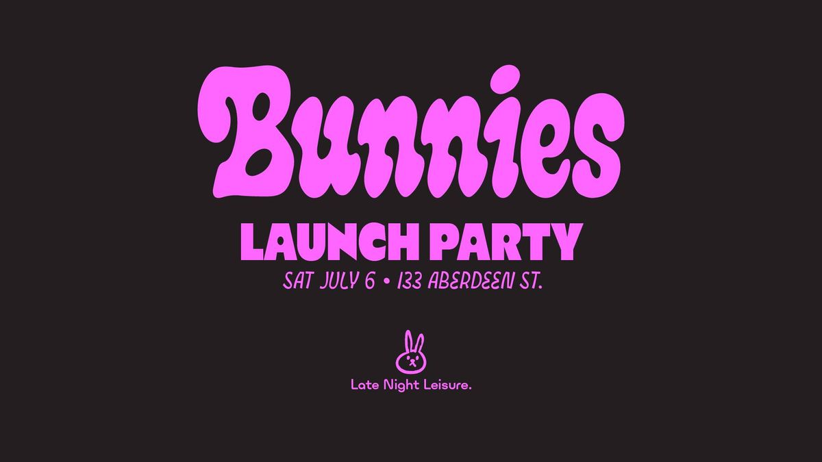 Bunnies ~ Launch Party