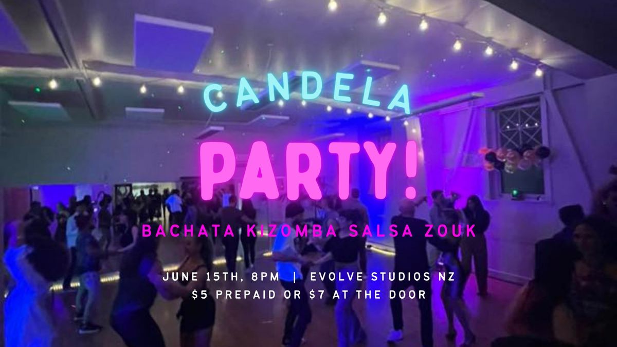 Candela Bachata Salsa Kizomba Zouk Dance Party