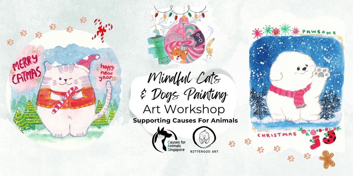 Paws and Relax: Mindful Cats and Dogs Christmas Art Workshop 20 Dec