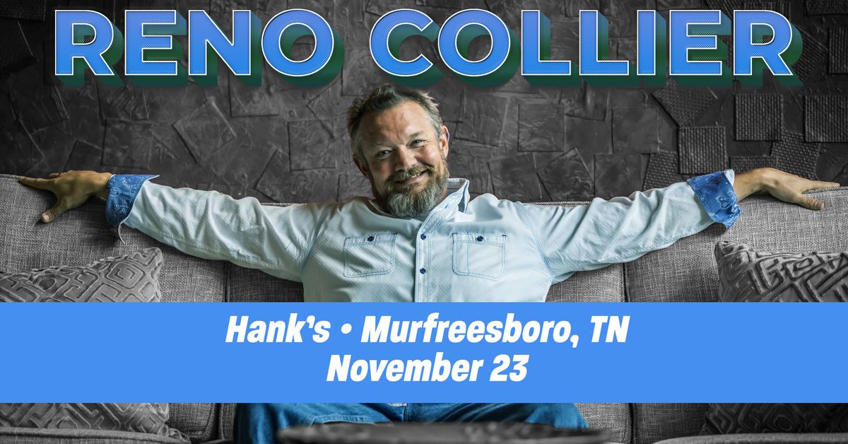 Reno Collier at Hank's in Murfreesboro, TN on November 23rd