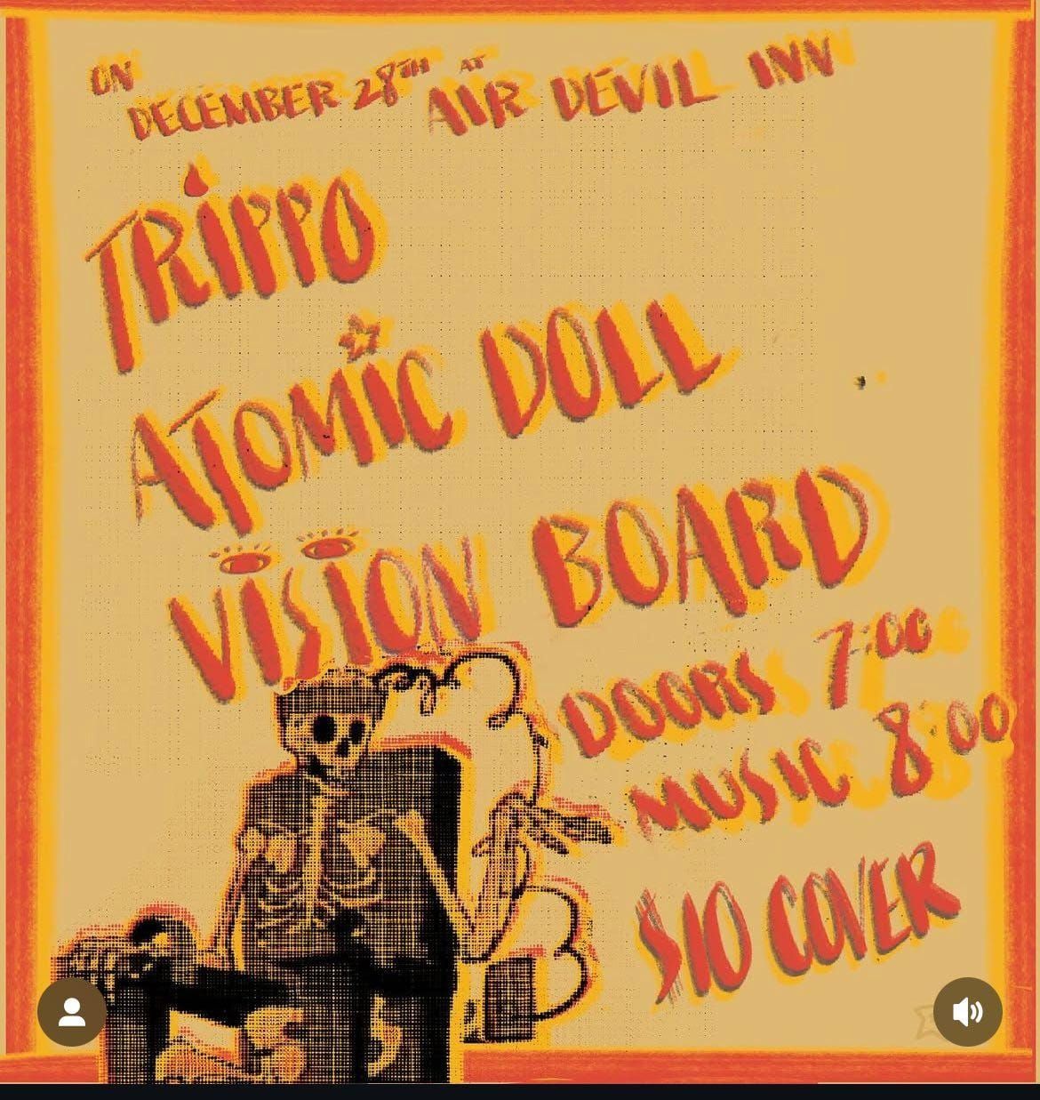 Atom Doll, Visionboard and Trippo