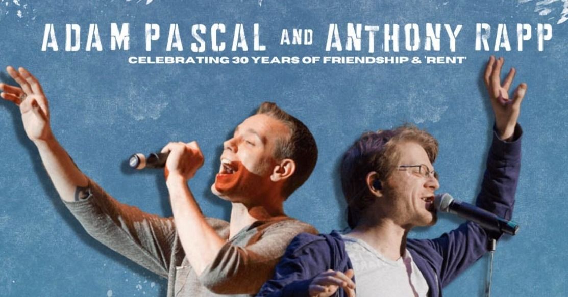 ADAM PASCAL and ANTHONY RAPP