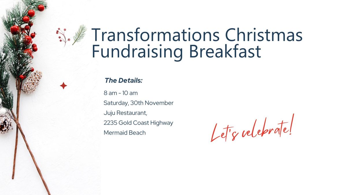 \ud83c\udf84 Transformations Christmas Fundraising Breakfast \ud83c\udf84