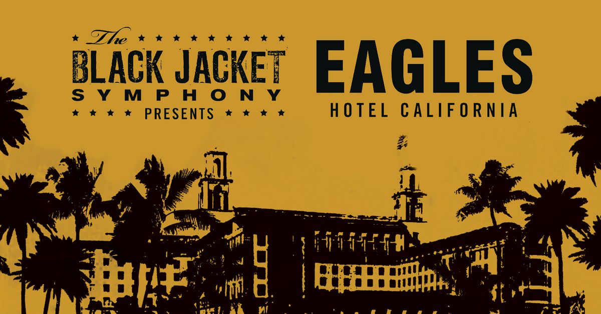 The Black Jacket Symphony presents Hotel California