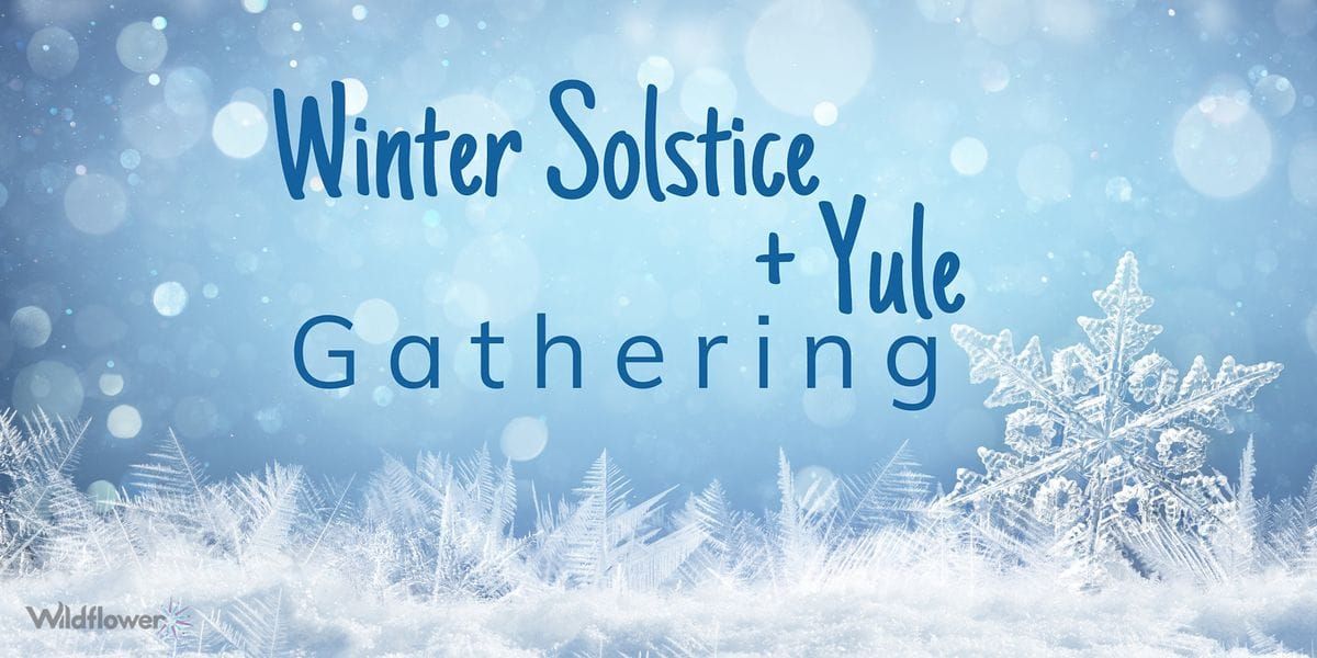 Winter Solstice Gathering