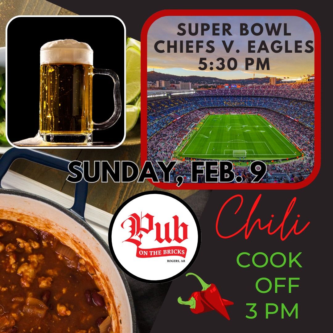 Super Bowl & Chili Cook Off!  Chiefs v. Eagles!  Vote for the Best Chili