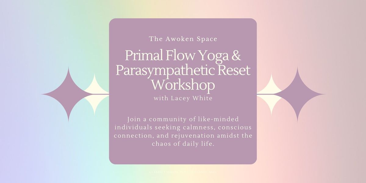 Primal Flow Yoga & Parasympathetic Reset Workshop