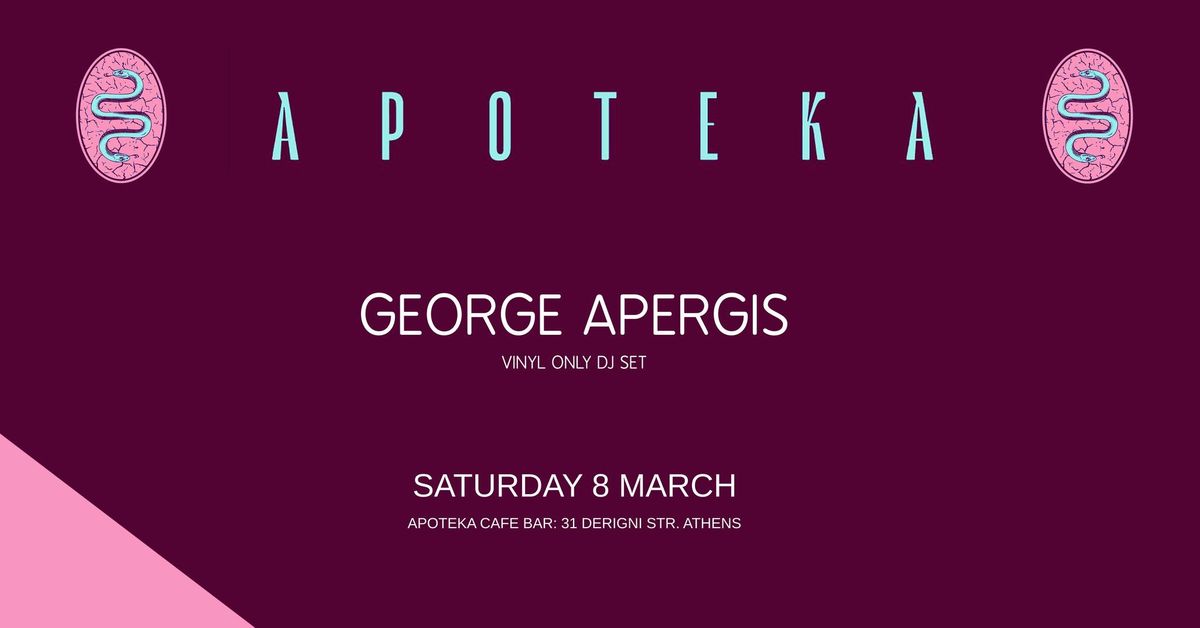 George Apergis Vinyl DJ Set at Apoteka