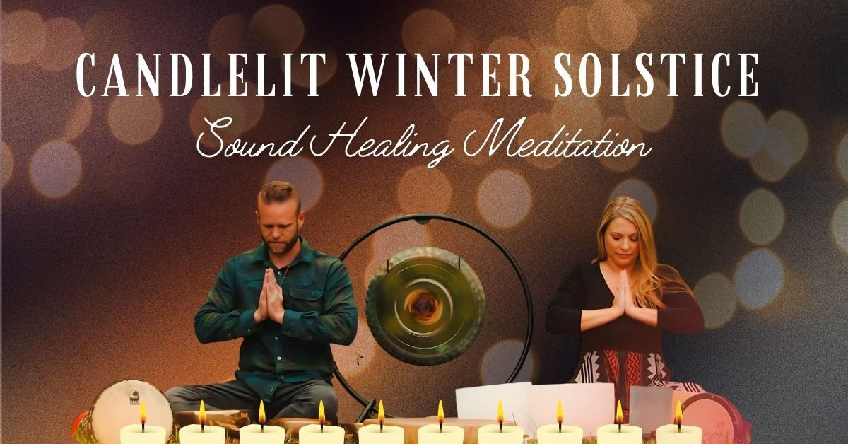 Candlelit Winter Solstice Sound Healing Meditation w\/ Zen Within Academy