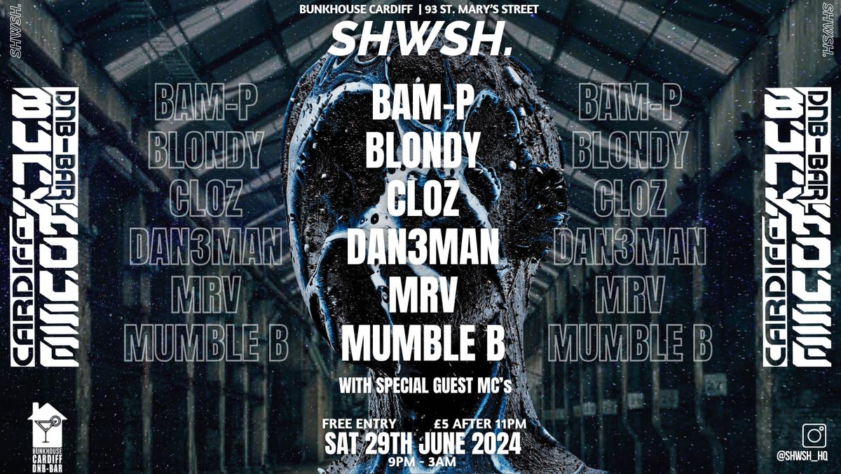 Shwsh x Dan3man Presents: 29th June @ Bunkhouse