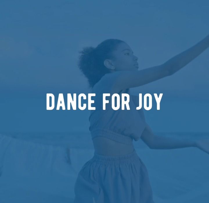 Dance for Joy!