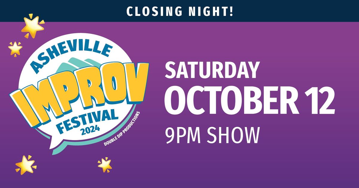 Asheville Improv Fest - Closing Night - 9pm Show