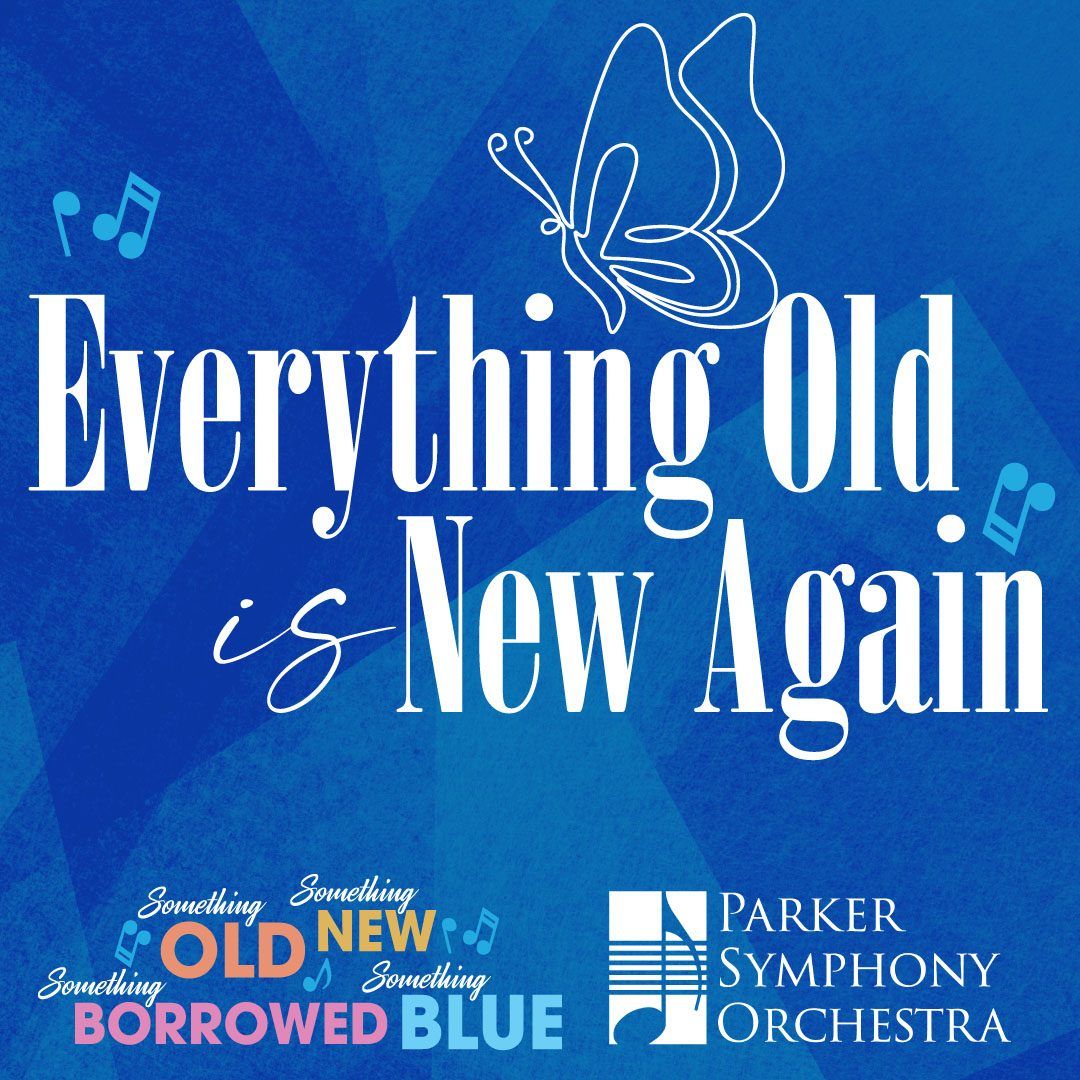 Everything Old is New Again at Parker Arts Culture and Events Center