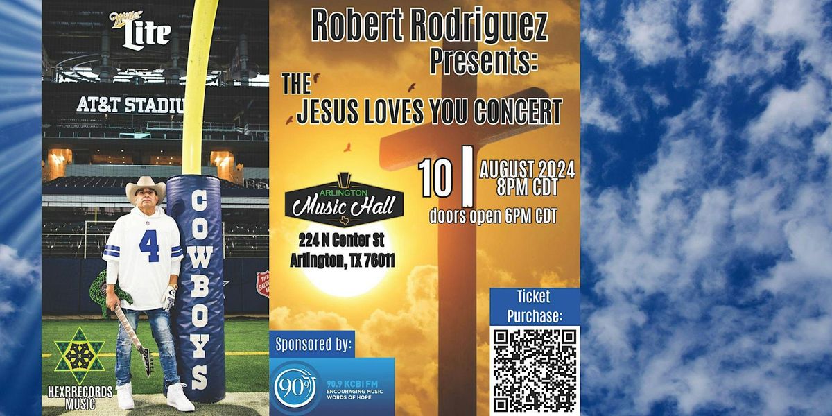 Robert Rodriguez - Jesus Loves You Concert