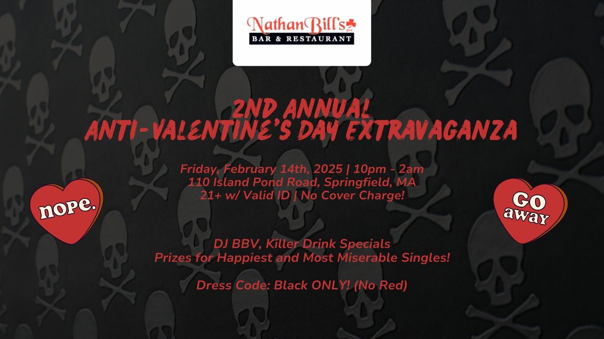 2nd Annual Anti-Valentine's Day Extravaganza