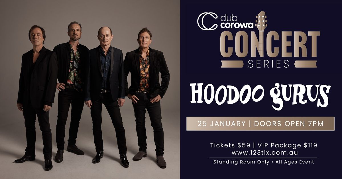 Club Corowa Concert Series - Hoodoo Gurus