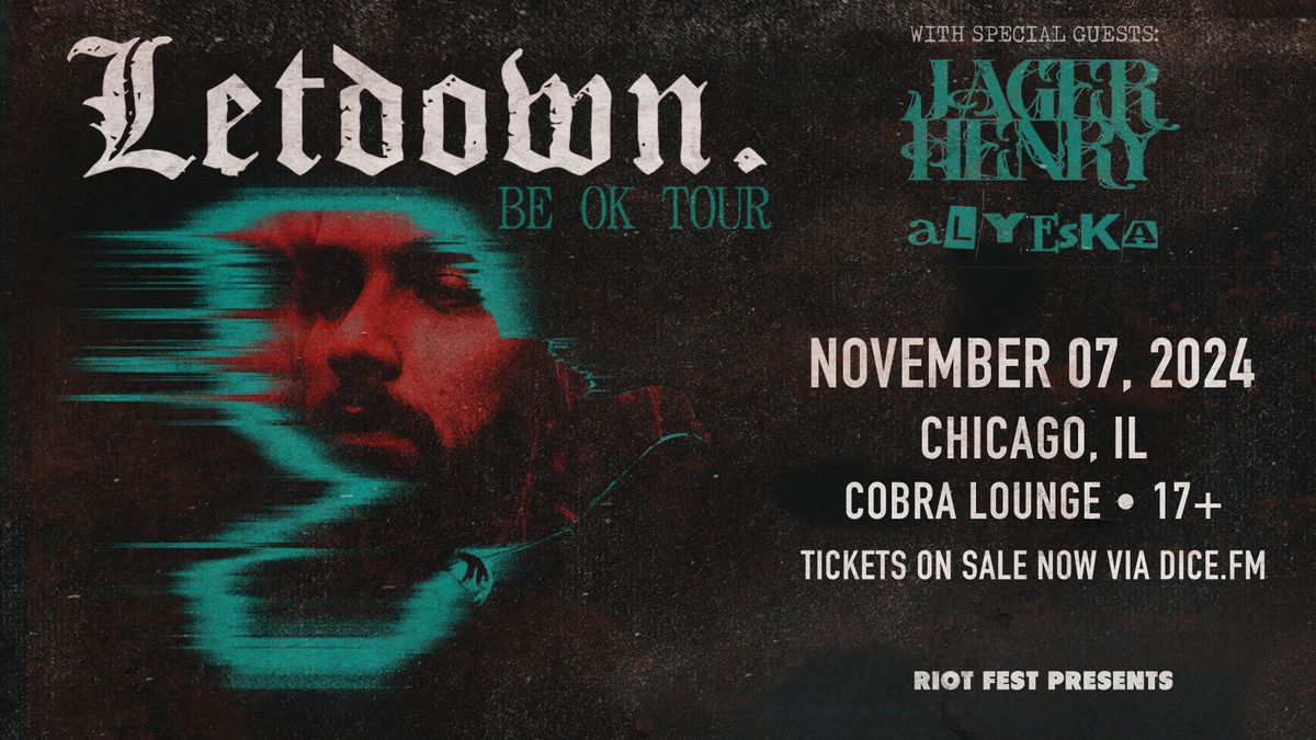 LETDOWN. - BE OK TOUR