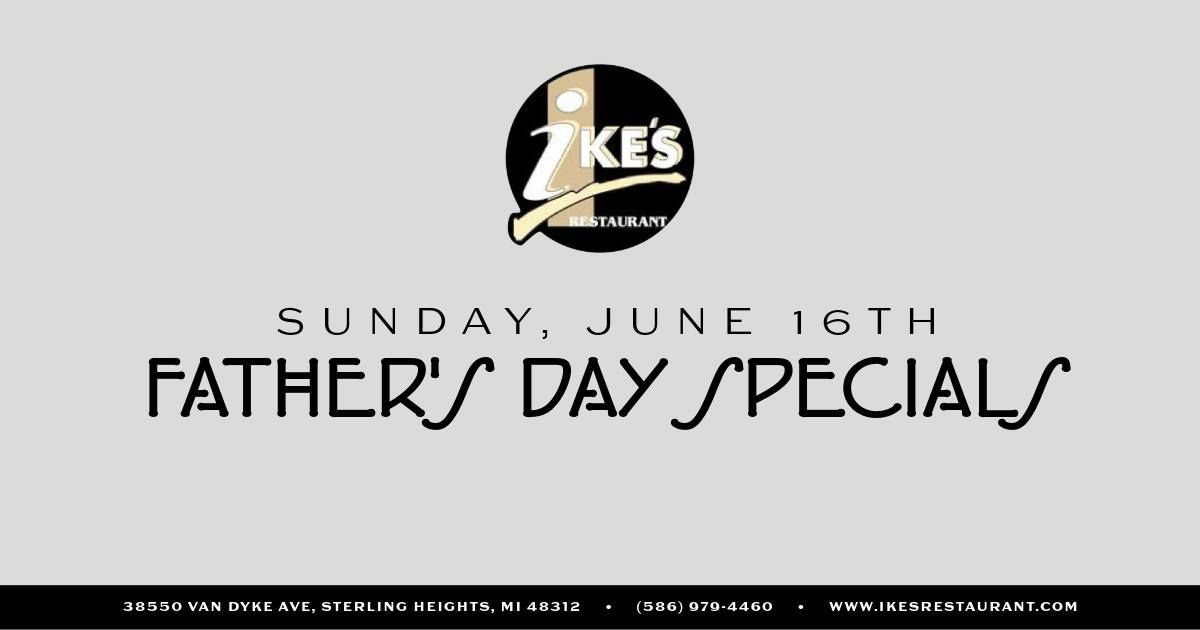 Father's Day Specials at Ike's 
