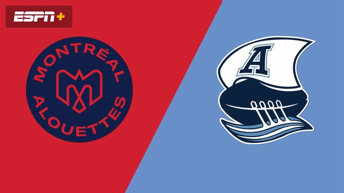 Montreal Alouettes at Toronto Argonauts