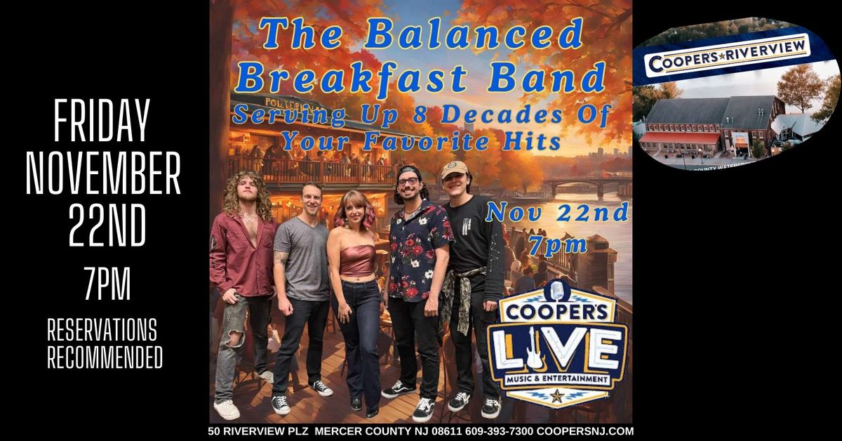 The Balanced Breakfast Band Rocks Cooper's Friday November 22nd!