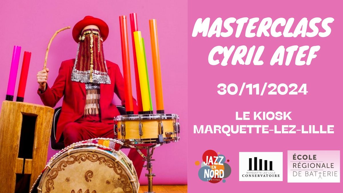 Festival Jazz en Nord \/\/ Masterclass Cyril Atef