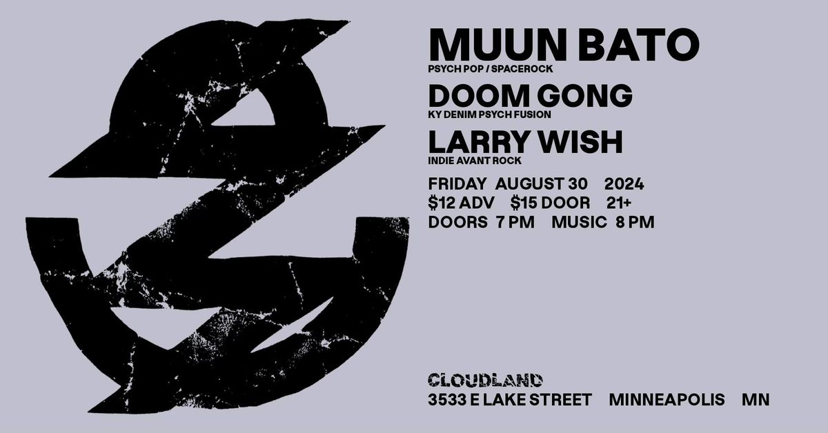 Muun Bato, Doom Gong, Larry Wish 