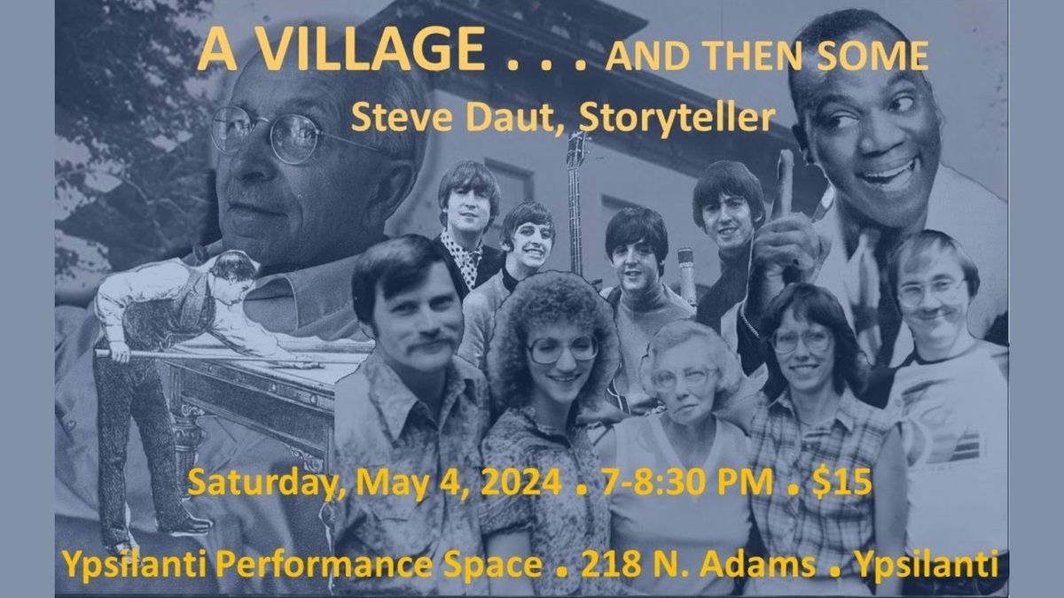 A Village...And Then Some- Steve Daut, Storyteller