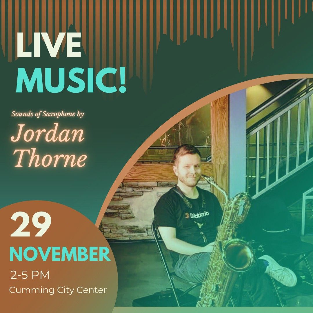 Sounds of Saxaphone with Jordan Thorne