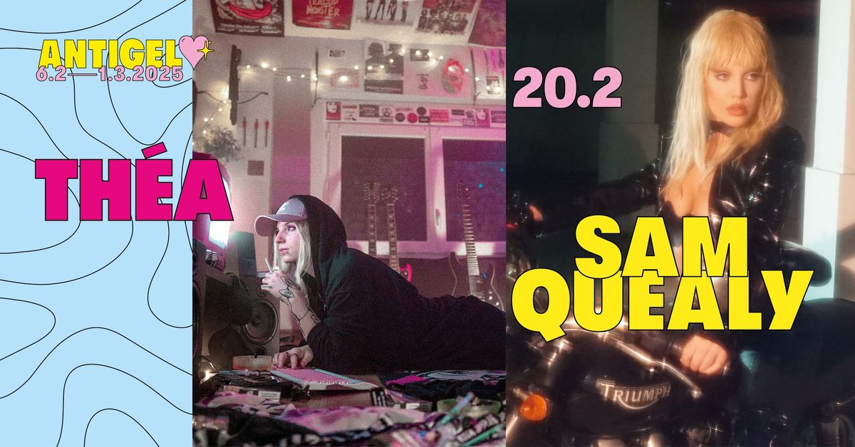 Sam Quealy + THEA x Festival Antigel \ud83e\ude75\ud83e\ude77\ud83d\udc9b