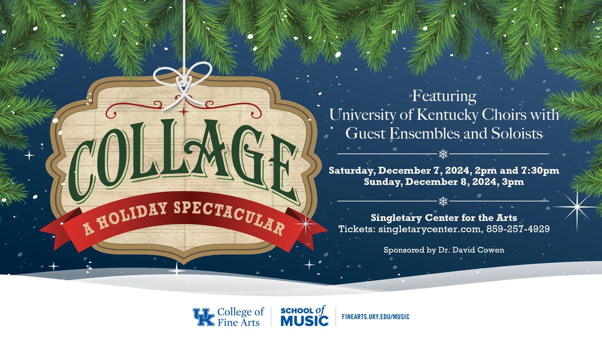 COLLAGE: A Holiday Spectacular presented by UK Choirs