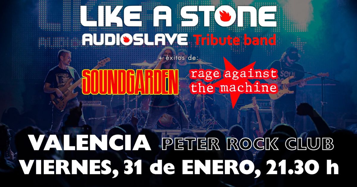 LIKE A STONE (AUDIOSLAVE, R.A.T.M. & SOUNDGARDEN TRIBUTE)