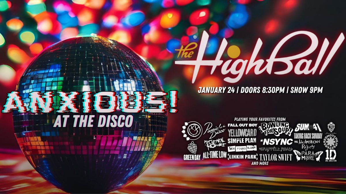 Anxious! At The Disco | The Highball