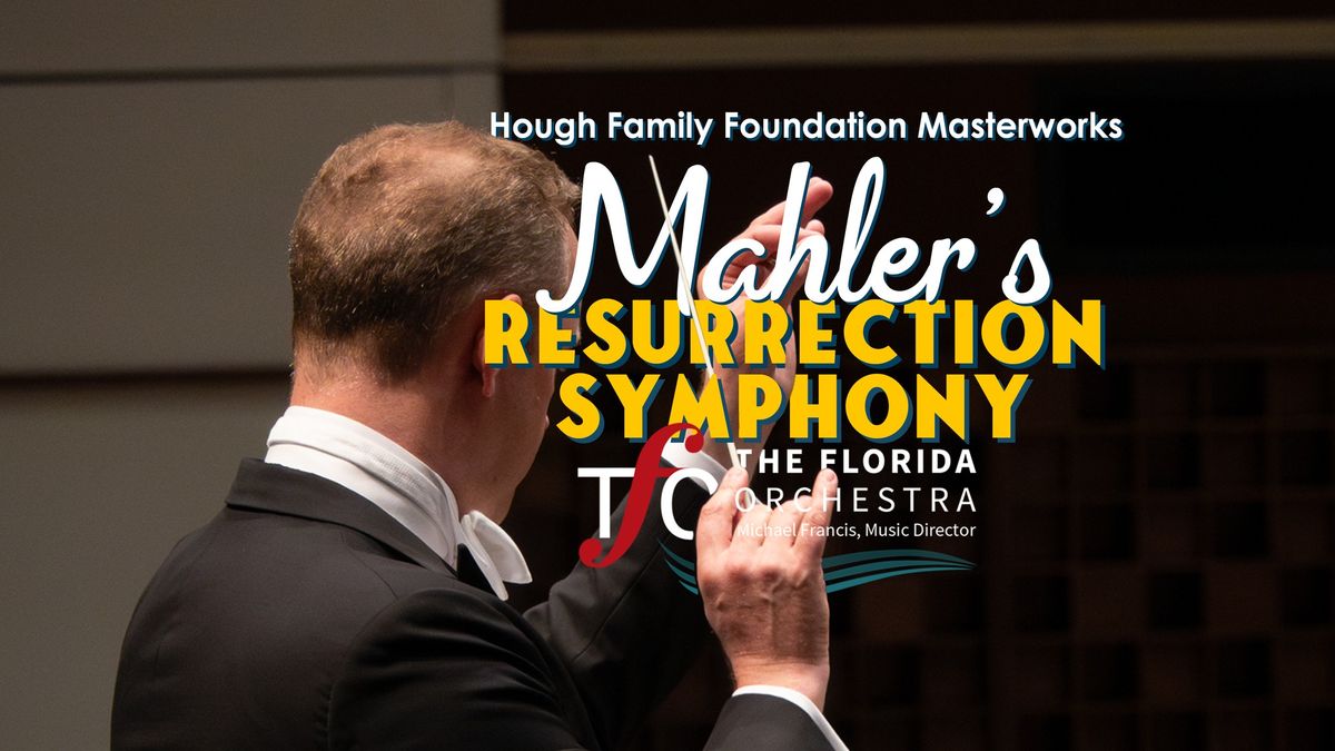 Mahler\u2019s Resurrection Symphony