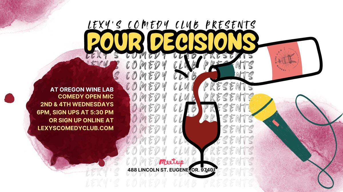 Pour Decisions Open Mic