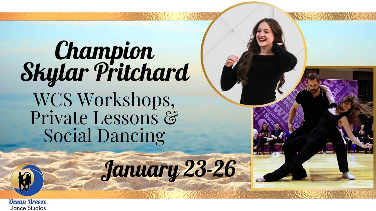 WCS Workshop Weekend with Skylar Pritchard