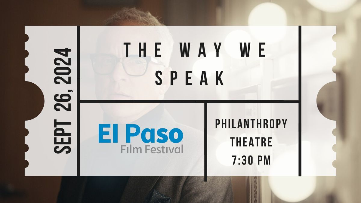 El Paso Film Festival - The Way We Speak